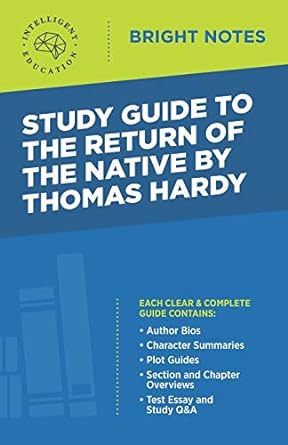 study guide to the return of the native by thomas hardy 4th edition intelligent education 1645424928,