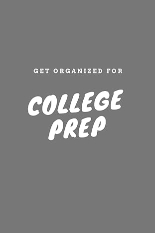 college prep get organized for your college prep 1st edition college accept b0b37ws8l5