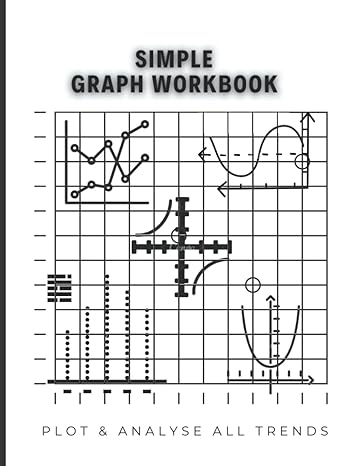 simple graph workbook plot and analyse all trends for all sciences 1st edition dr ings powell b0b7qpjyqp