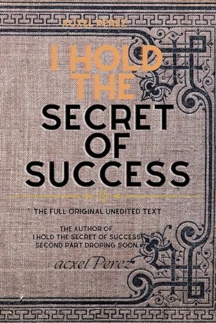 i hold the secret of success 1st edition acxe acxel oliver perez b0clvfhxvt, 979-8865479505