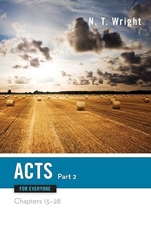 acts for everyone part two chapters 13 28 1st edition n. t. wright 0664227961, 978-0664227968