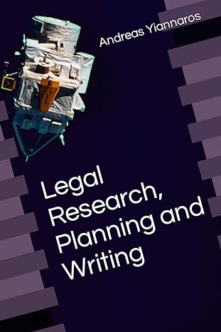 legal research planning and writing a valuable guide for your legal studies 1st edition dr andreas yiannaros