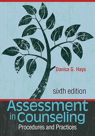 assessment in counseling procedures and practices 6th edition danica g hays 1556203683, 978-1556203688