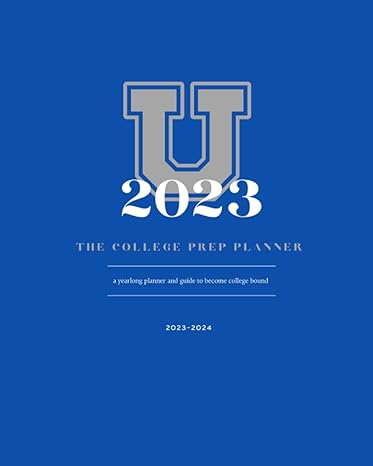 the college prep planner a yearlong planner and guide to become college bound 1st edition amanda richmond