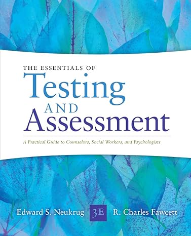 essentials of testing and assessment a practical guide for counselors social workers and psychologists