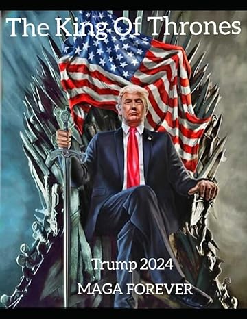 trump 2024 the law ng of thrones maga forever 1st edition z j b0ctkjggt5