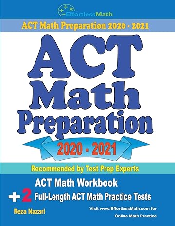 act math preparation 2020 2021 act math workbook + 2 full length act math practice tests 1st edition reza