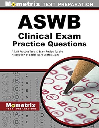 aswb clinical exam practice questions aswb practice tests and review for the association of social work