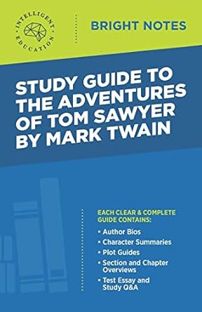 study guide to the adventures of tom sawyer by mark twain 2nd edition intelligent education 1645423344,