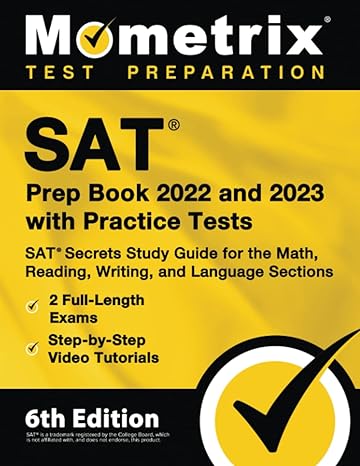 sat prep book 2022 and 2023 with practice tests sat secrets study guide for the math reading writing and