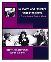 by rebecca m lafountain research and statistics made meaningful in counseling and student affairs 1st edition