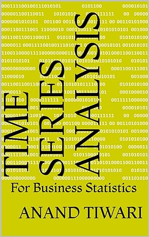 time series analysis for business statistics 1st edition anand tiwari b09kl61bnt, b07r6fvrrs