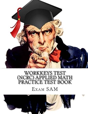 workkeys test applied math practice test book study guide for preparation for the workkeys exam 1st edition