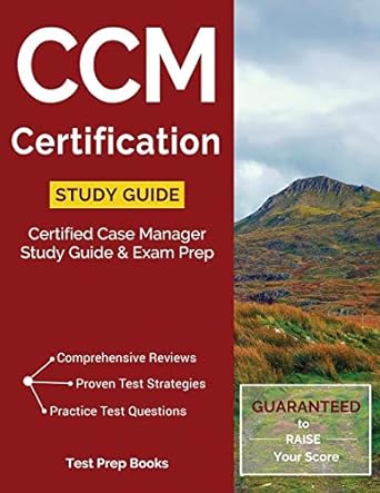 ccm certification study guide certified case manager study guide and exam prep 1st edition certified case