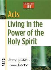 acts living in the power of the holy spirit 1st edition bruce bickel, stan jantz 0736909087, 978-0736909082