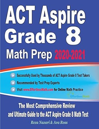 act aspire grade 8 math prep 2020 2021 the most comprehensive review and ultimate guide to the act aspire