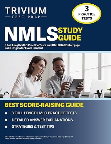 nmls study guide 3 full length mlo practice tests and nmls safe mortgage loan originator exam content 1st