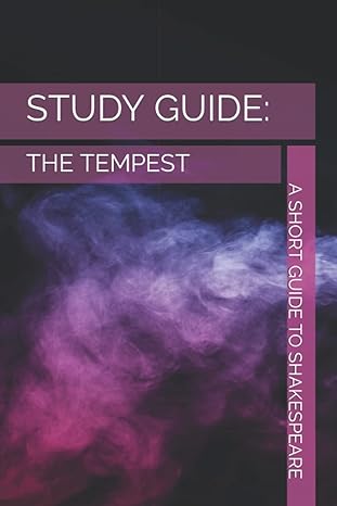 study guide the tempest analysis notes and exemplar essays 1st edition e. n. cartwright 979-8653126994