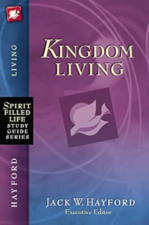 kingdom living student/stdy gde edition jack w. hayford 1418533270, 978-1418533274