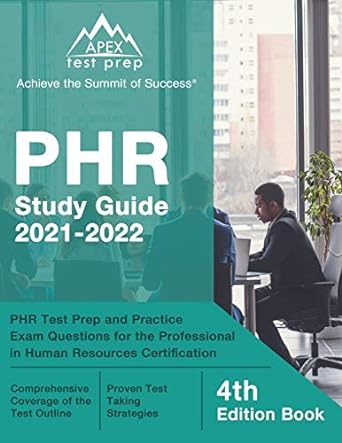 phr study guide 2021 2022 phr test prep and practice exam questions for the professional in human resources