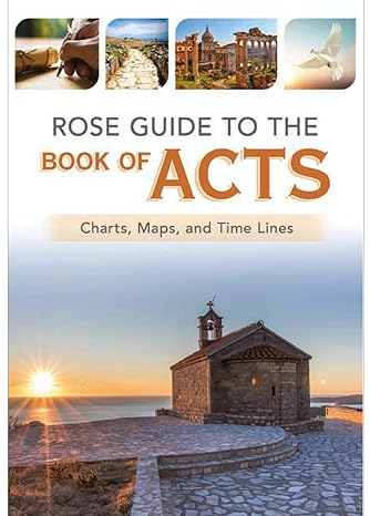 rose guide to the book of acts charts maps and time lines 1st edition rose publishing 1649380208,