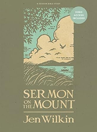 sermon on the mount bible study book with video access 1st edition jen wilkin 1087788366, 978-1087788364