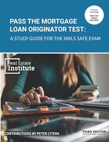 pass the mortgage loan originator test a study guide for the nmls safe exam 1st edition real estate