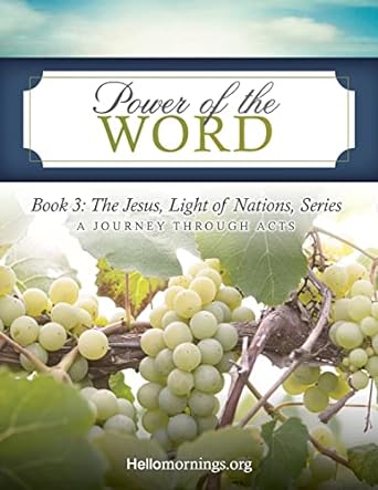 power of the word book 3 the jesus light of nations series a journey through acts 1st edition kat lee, ali