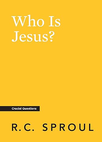 who is jesus 1st edition r.c. sproul 1642890367, 978-1642890365