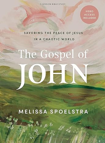 the gospel of john bible study book with video access savoring the peace of jesus in a chaotic world 1st