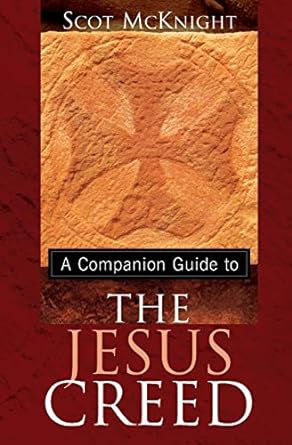 a companion guide to the jesus creed 1st edition scot mcknight 1557254125, 978-1557254122