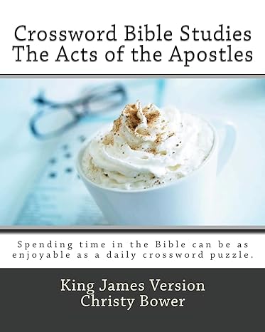 crossword bible studies the acts of the apostles king james version 1st edition christy bower 1479147168,