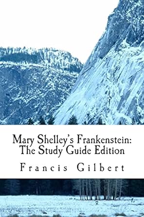 mary shelley s frankenstein the study guide edition complete text and integrated study guide study guide