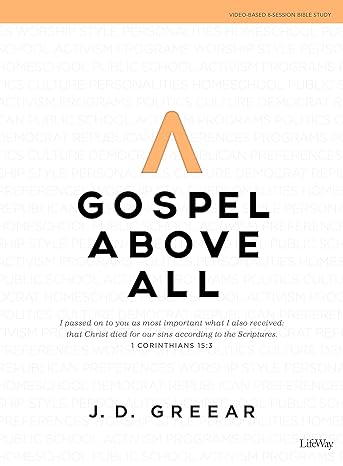 gospel above all bible study book 1 corinthians 15 3 1st edition j.d. greear 1535952334, 978-1535952330