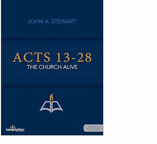 acts 13 28 the church alive 1st edition john stewart 1931372608, 978-1931372602