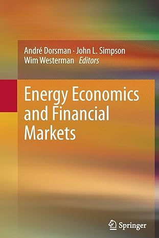 energy economics and financial markets 2013 edition andre dorsman ,john l. simpson ,wim westerman 3642444431,