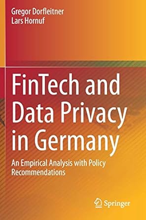 fintech and data privacy in germany an empirical analysis with policy recommendations 1st edition gregor