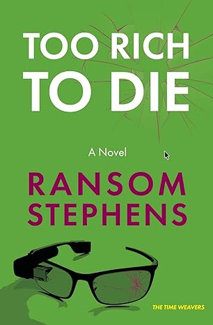 too rich to die 1st edition ransom stephens 1093657588, 978-1093657586