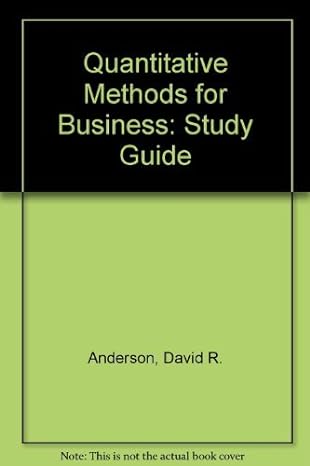 study guide for quantitative methods for business 7th edition david r anderson ,dennis j sweeney ,thomas a