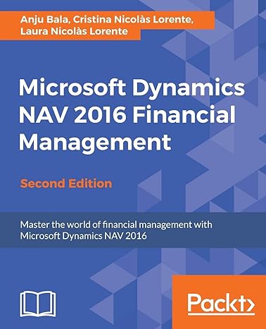 microsoft dynamics nav 20 financial management 2nd revised edition anju bala ,cristina nicolas lorente ,laura