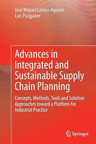 advances in integrated and sustainable supply chain planning concepts methods tools and solution approaches
