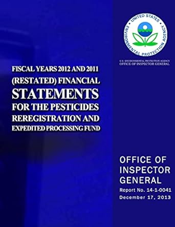 fiscal years 2012 and 2011 financial statements for the pesticides reregistration and expedited processing