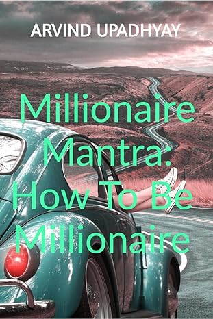 millionaire mantra how to be millionaire bilingual edition arvind upadhyay 979-8885697279