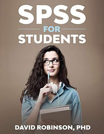 spss for students 1st edition david robinson phd 1520152256, 978-1520152257