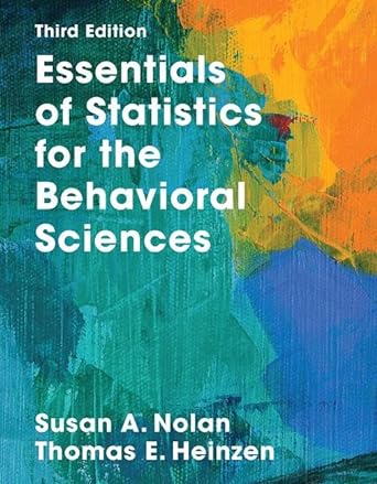 essentials of statistics for the behavioral science 3rd edition thomas heinzen ,susan a nolan 1319154085,