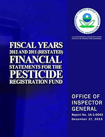fiscal years 2012 and 2011 financial statements for the pesticide registration fund 1st edition u.s.