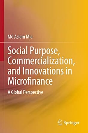 social purpose commercialization and innovations in microfinance a global perspective 1st edition md aslam