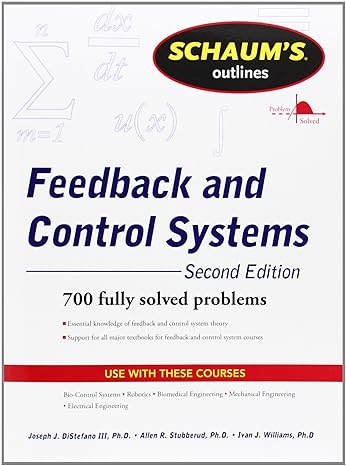 schaums outline of feedback and control systems 2nd edition joseph distefano iii ,allen stubberud ,ivan