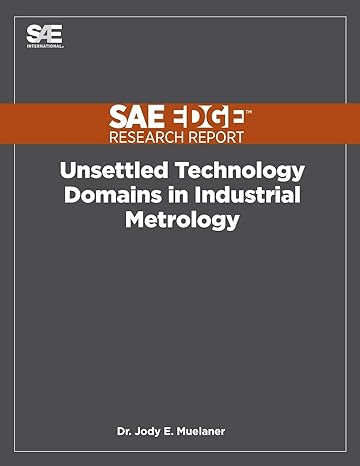 unsettled technology domains in industrial metrology 1st edition jody e muelaner 1468601040, 978-1468601046