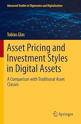 asset pricing and investment styles in digital assets a comparison with traditional asset classes 1st edition